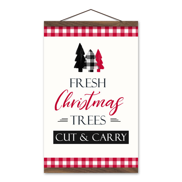 The Holiday Aisle® Cut And Carry Christmas Trees Unframed Textual Art